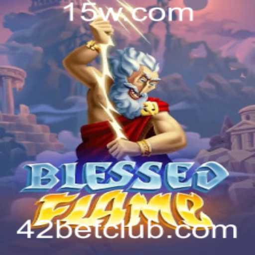 Explore o Fascinante Mundo do Jogo BlessedFlame com a Chave 42bet