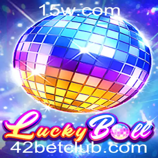 Descubra o Empolgante Mundo do LuckyBall: Estratégia e Diversão com 42bet